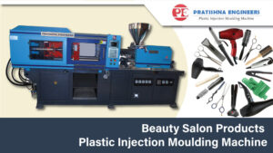 Beauty Salon Products - Plastic Injection Moulding Machine